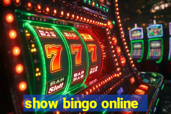 show bingo online