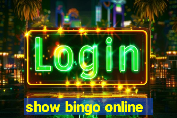 show bingo online