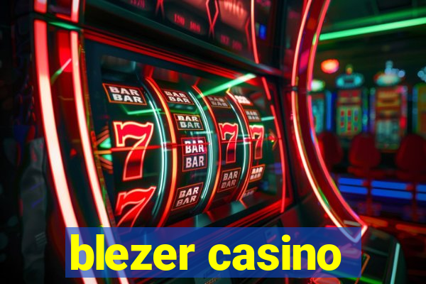 blezer casino