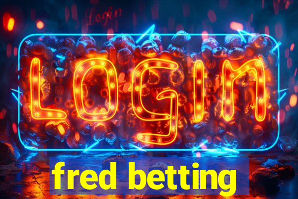 fred betting