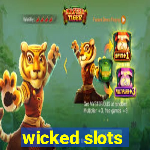 wicked slots