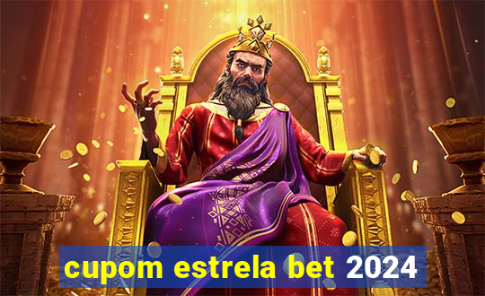 cupom estrela bet 2024