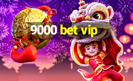 9000 bet vip