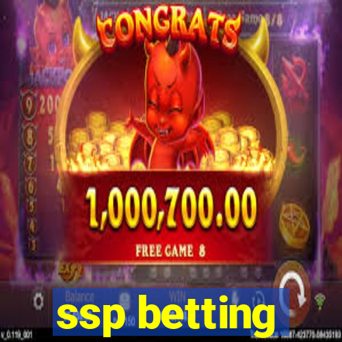 ssp betting