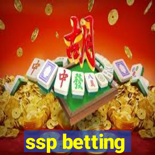 ssp betting