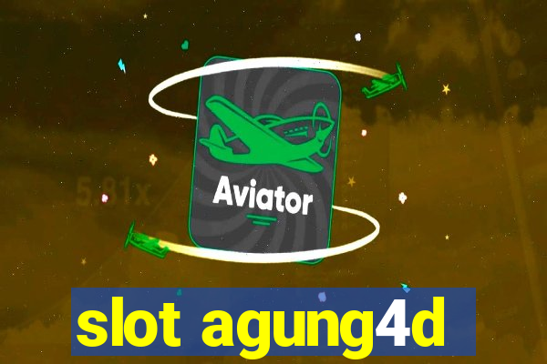 slot agung4d