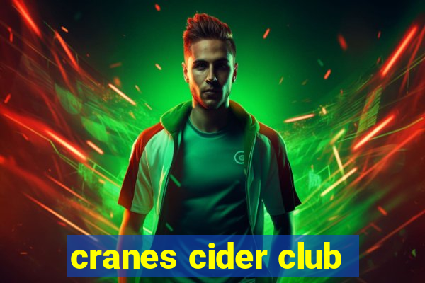 cranes cider club