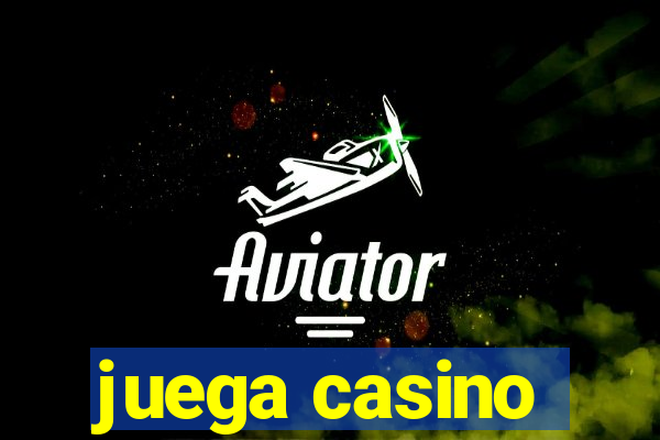 juega casino