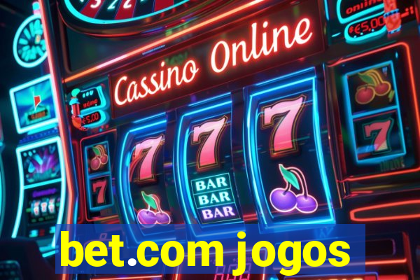 bet.com jogos