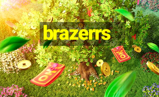 brazerrs