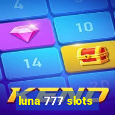 luna 777 slots