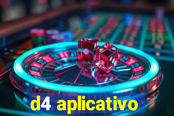 d4 aplicativo