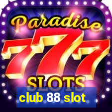 club 88 slot