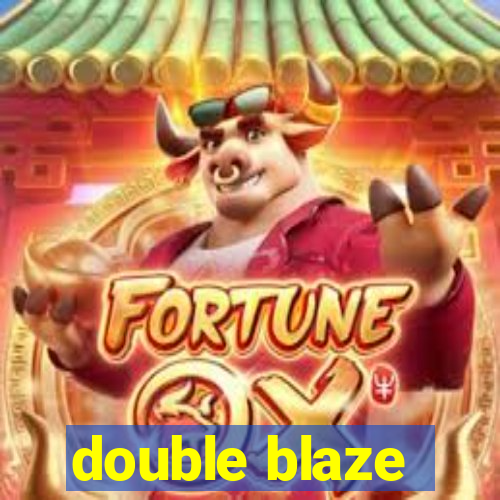 double blaze