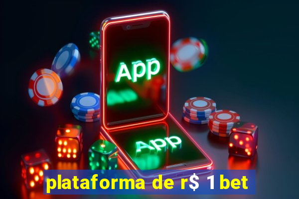 plataforma de r$ 1 bet