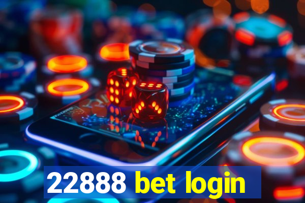 22888 bet login