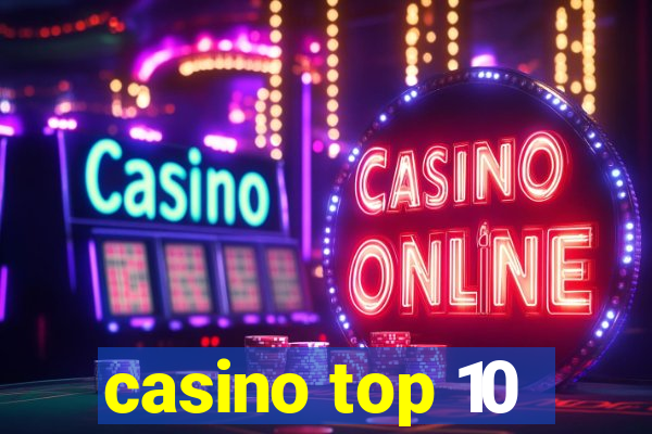 casino top 10