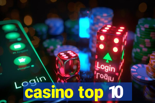 casino top 10