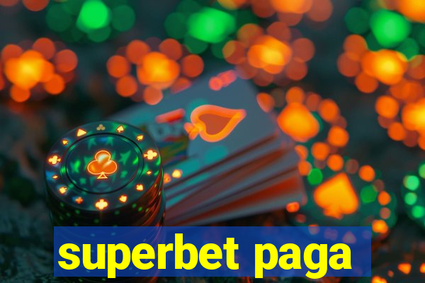 superbet paga