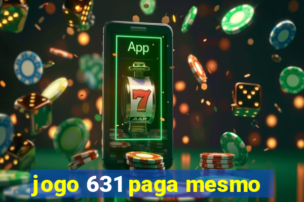 jogo 631 paga mesmo