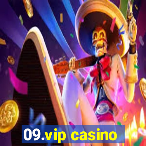 09.vip casino