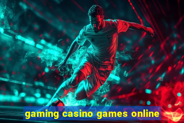 gaming casino games online