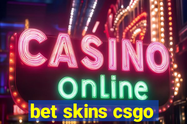 bet skins csgo