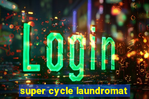 super cycle laundromat