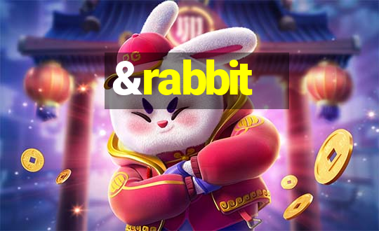 &rabbit