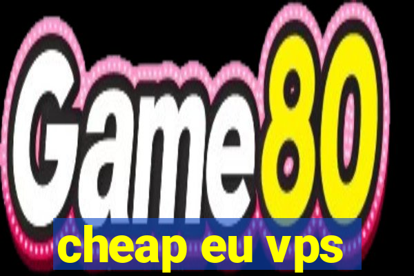 cheap eu vps