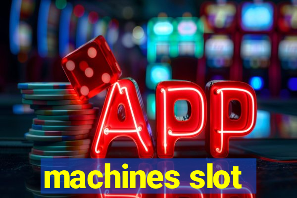 machines slot