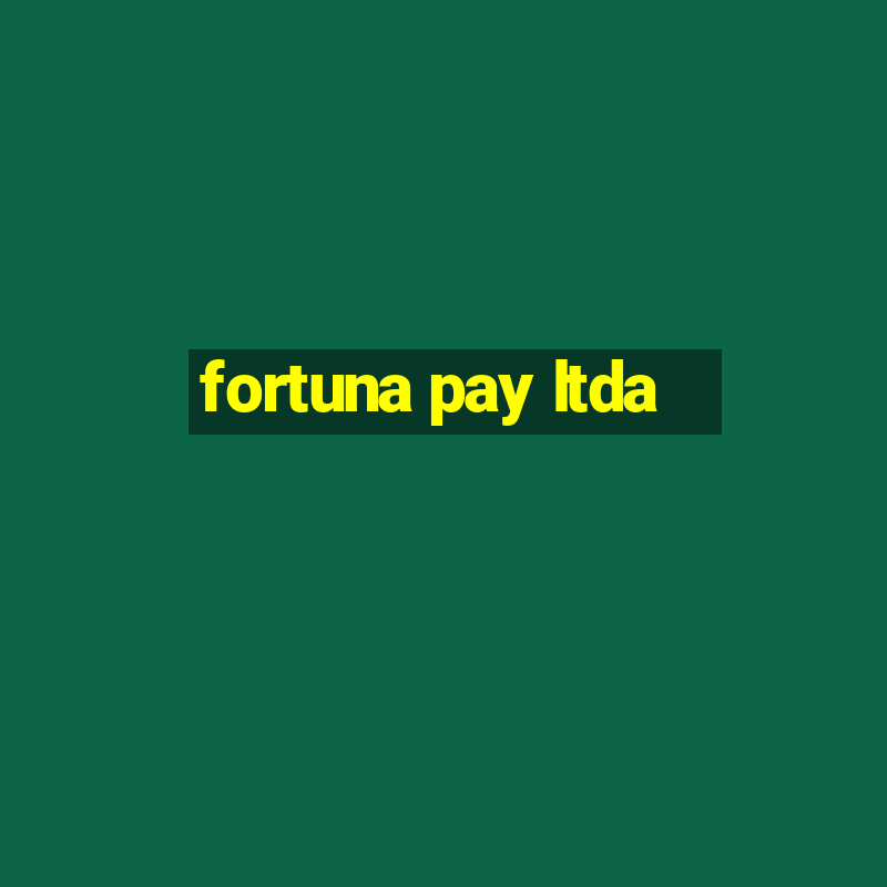 fortuna pay ltda