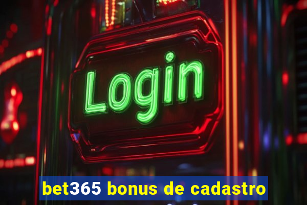 bet365 bonus de cadastro