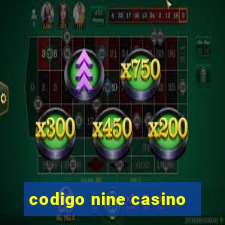 codigo nine casino