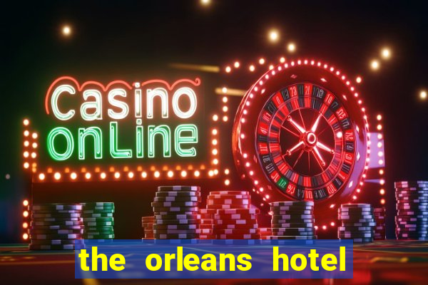 the orleans hotel and casino