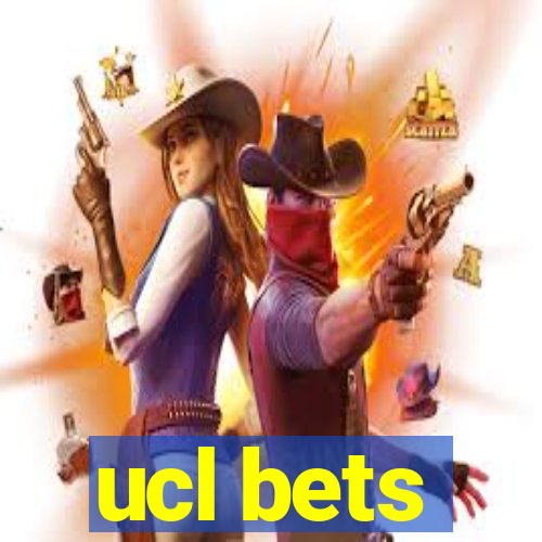 ucl bets