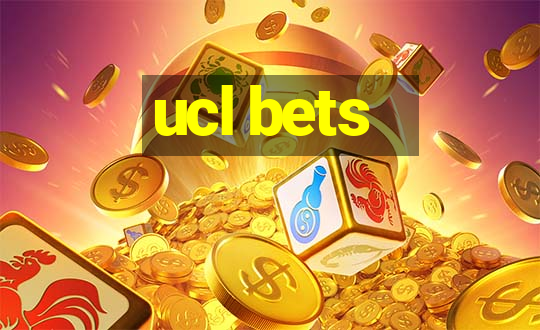 ucl bets