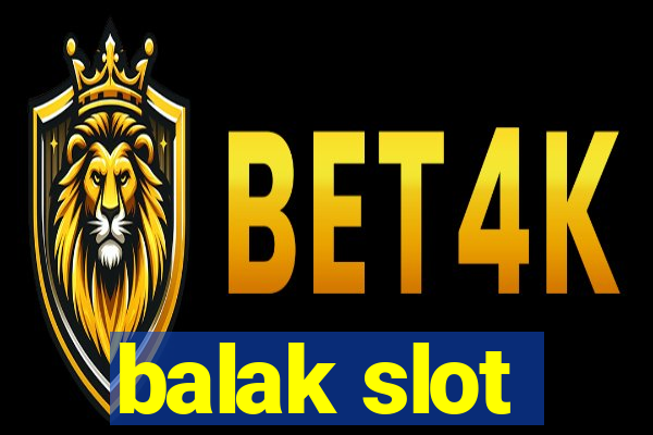 balak slot