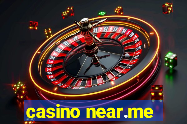 casino near.me