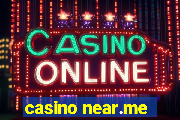 casino near.me