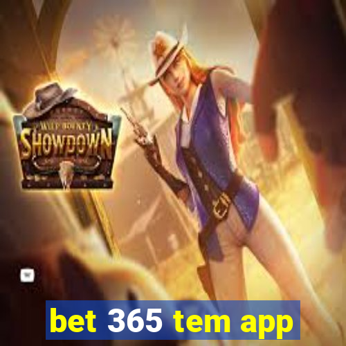 bet 365 tem app