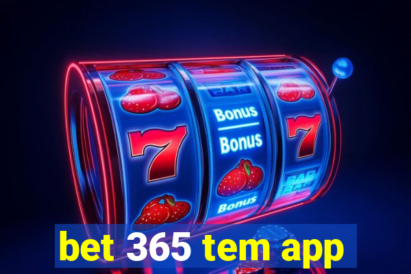 bet 365 tem app