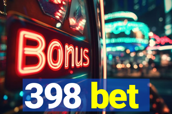 398 bet