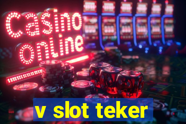 v slot teker