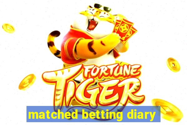 matched betting diary