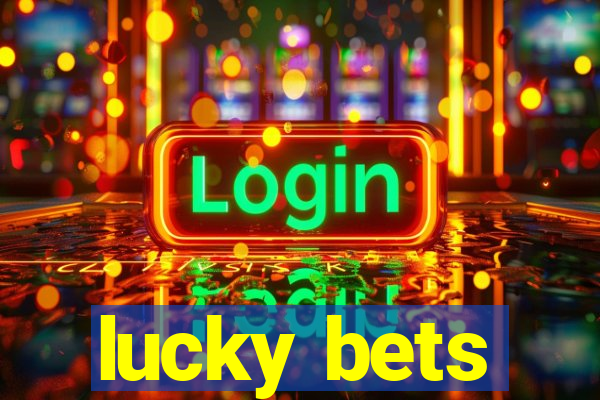 lucky bets