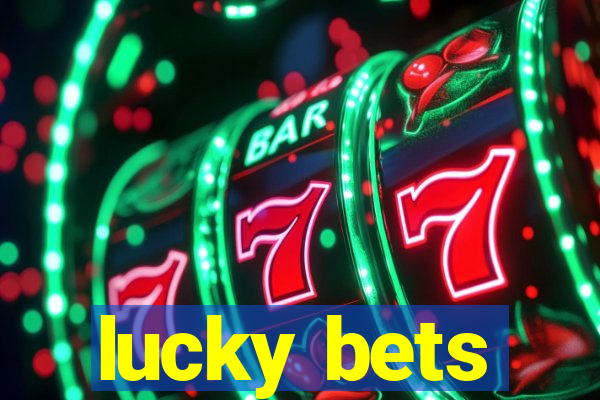 lucky bets