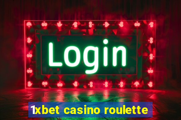 1xbet casino roulette