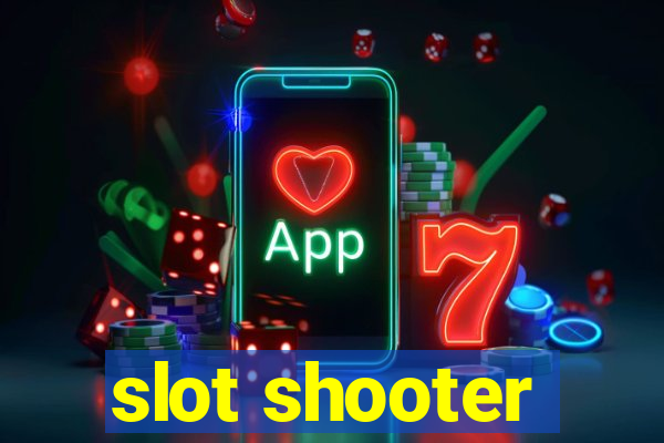 slot shooter