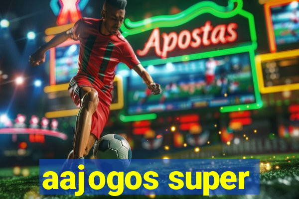 aajogos super